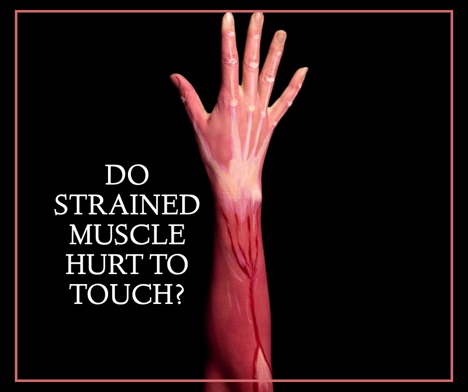 DO STRAINED MUSCLE HURT TO TOUCH? - Your Goals Physical Therapy