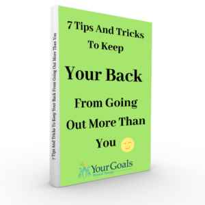 Back Pain Ebook - "7 Tips and Tricks to Keep Your Back from Going Out More Than You!"